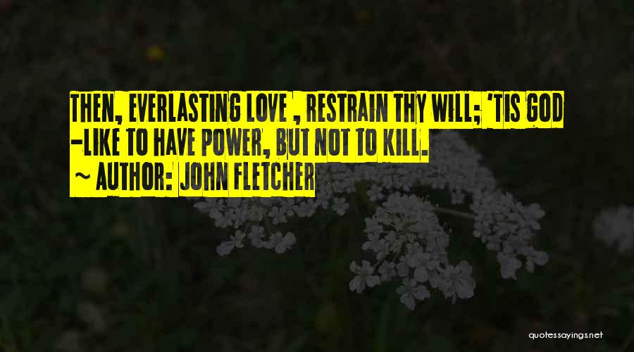 John Fletcher Quotes 1324485