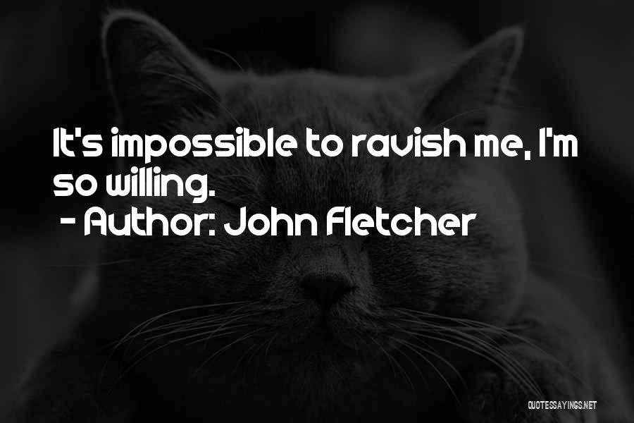 John Fletcher Quotes 1426864