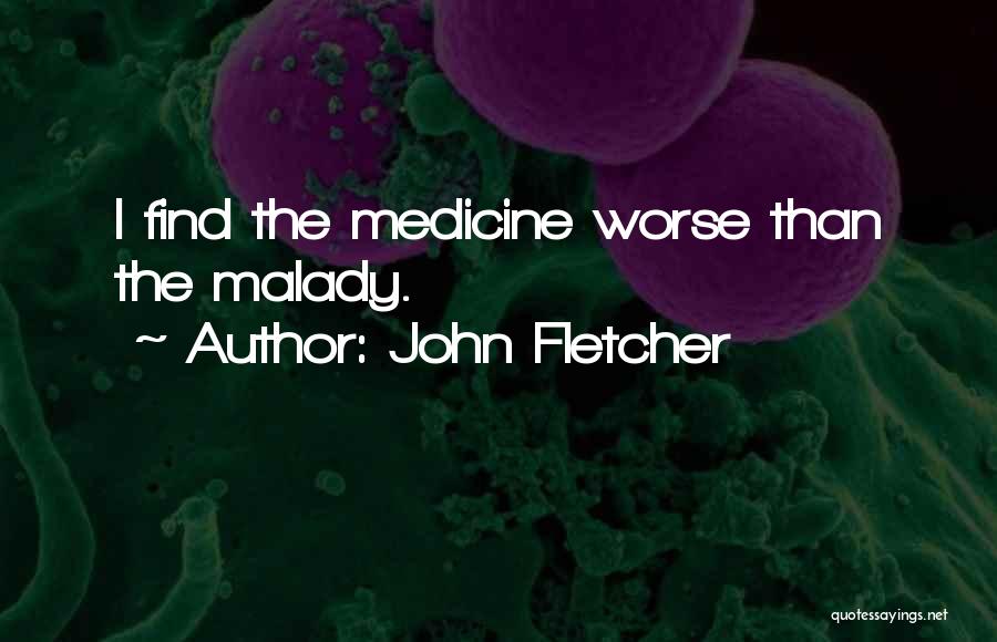 John Fletcher Quotes 425074