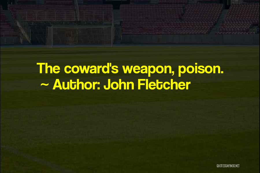 John Fletcher Quotes 484585