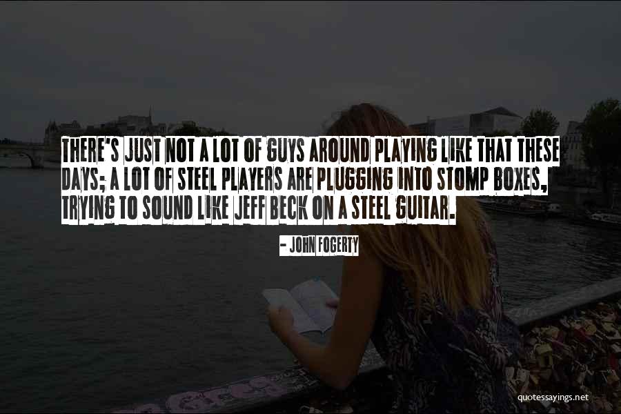 John Fogerty Quotes 1539524 John Fogerty Quotes 1539524
