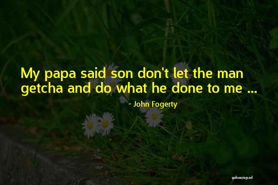 John Fogerty Quotes 843121 John Fogerty Quotes 843121