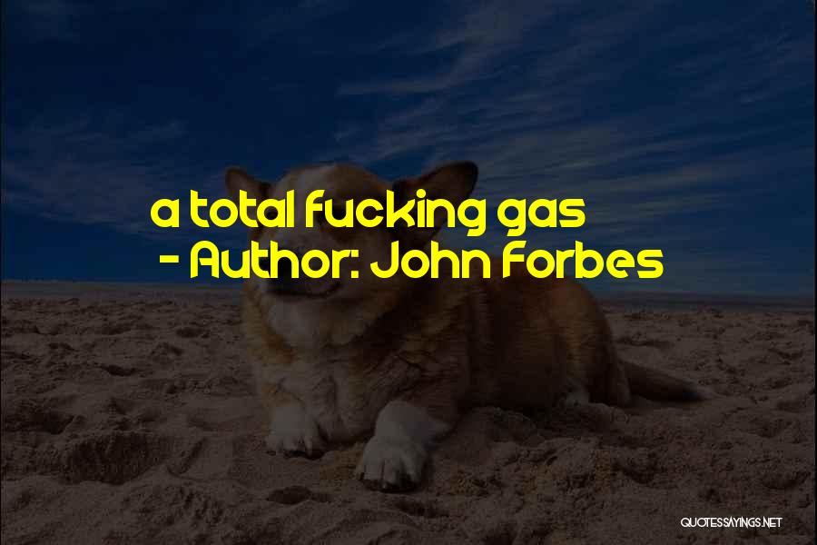 John Forbes Quotes 434966