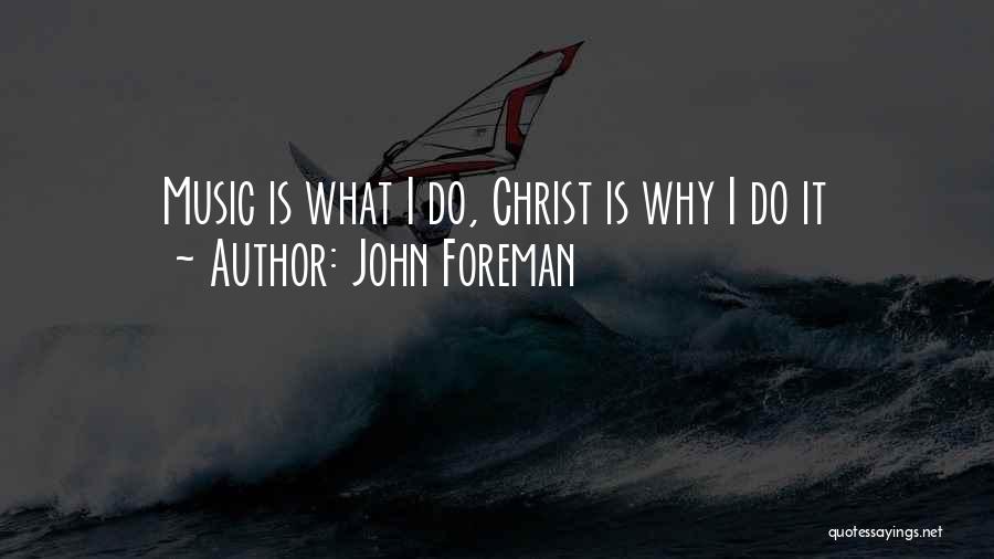 John Foreman Quotes 313649
