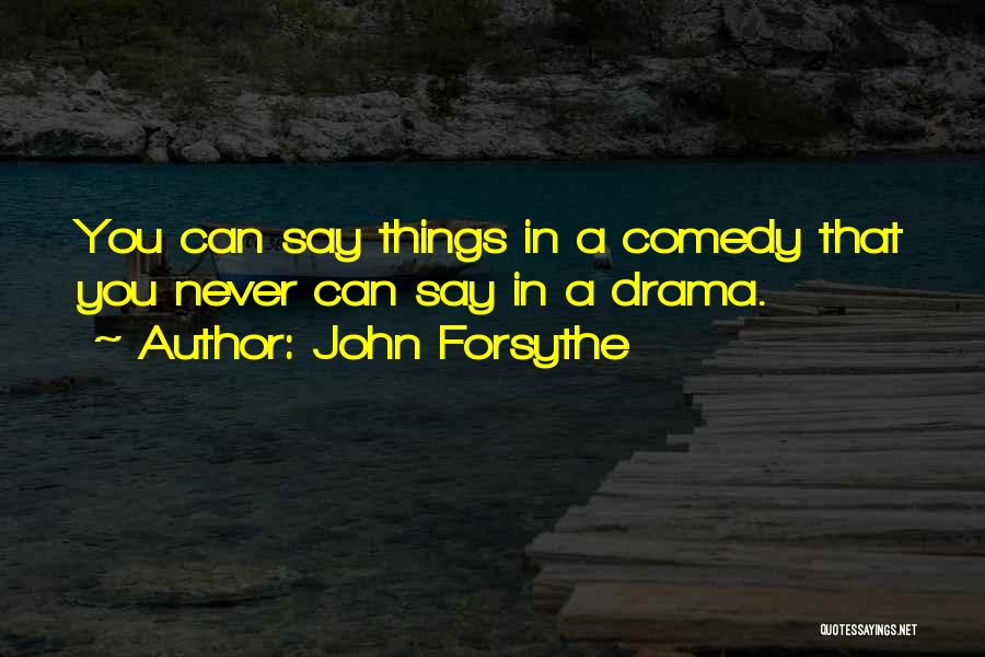 John Forsythe Quotes 780344