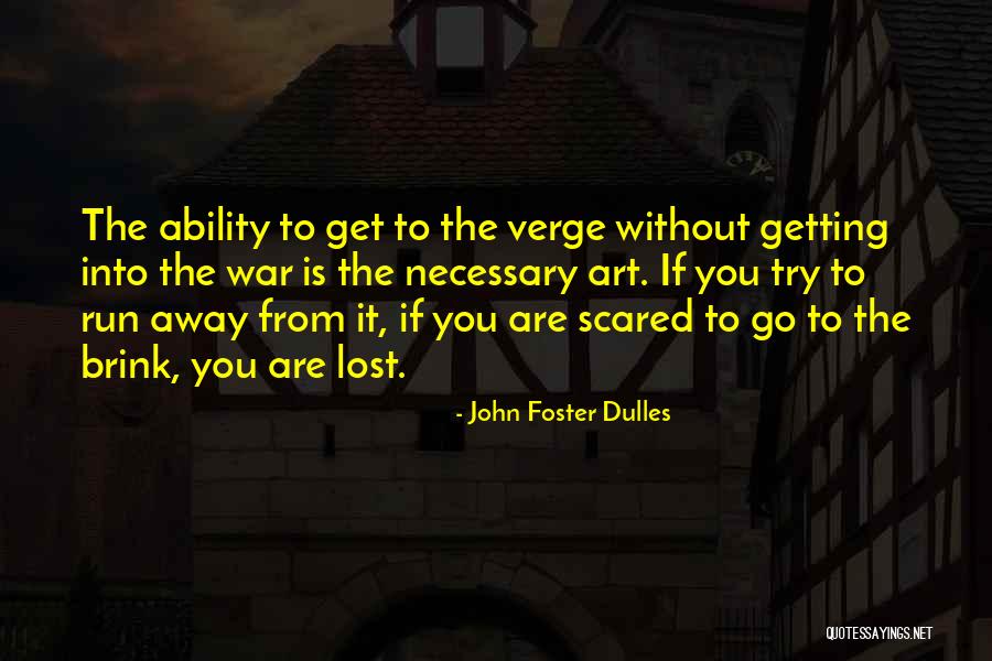 John Foster Dulles Quotes 537096