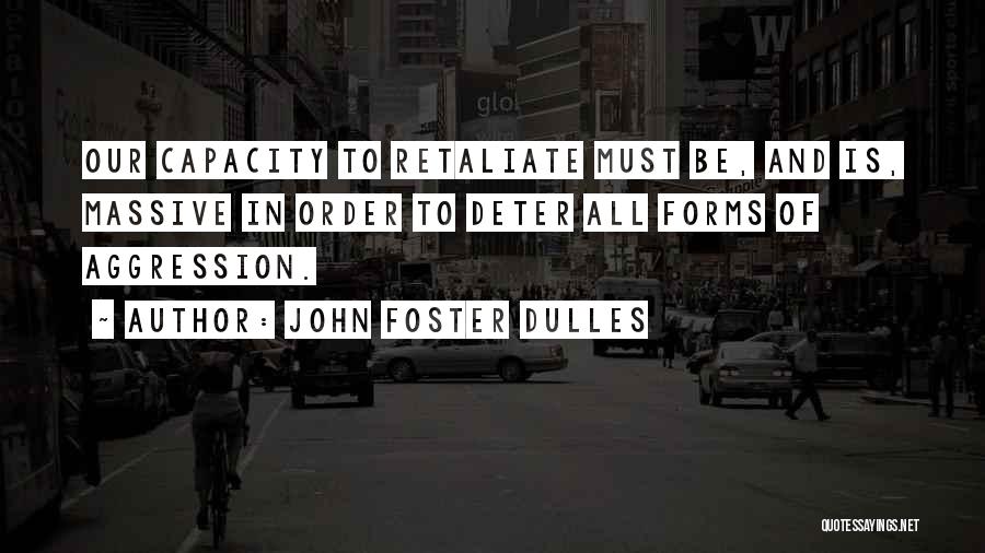 John Foster Dulles Quotes 731395