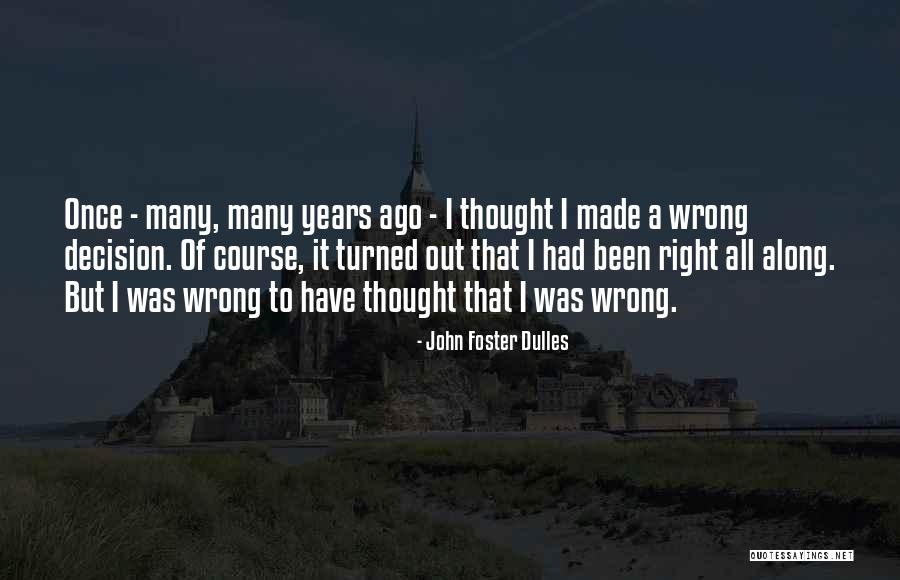 John Foster Dulles Quotes 943077