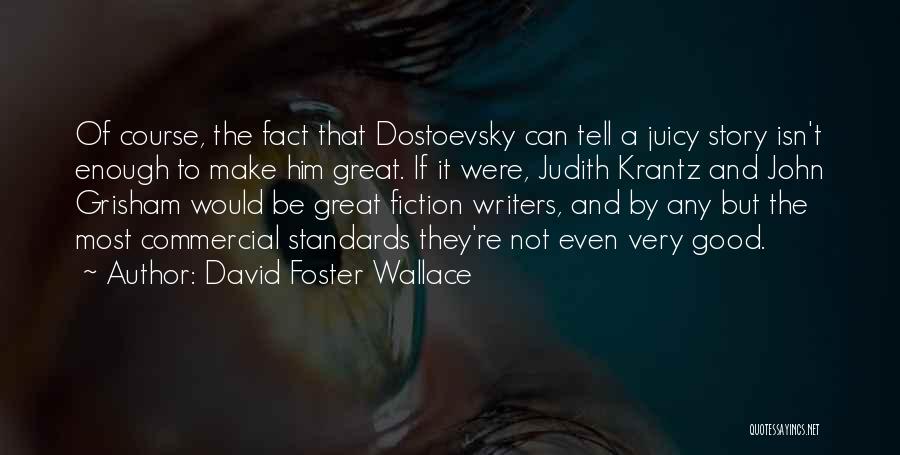 John Foster Wallace Quotes By David Foster Wallace