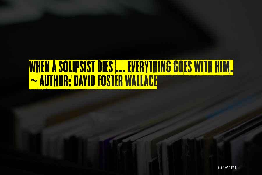 John Foster Wallace Quotes By David Foster Wallace