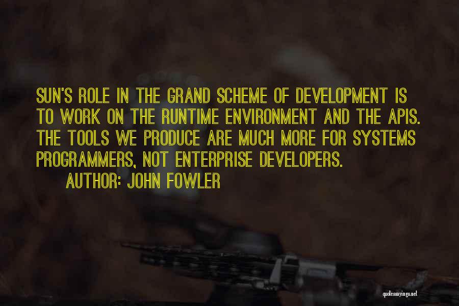 John Fowler Quotes 1065911