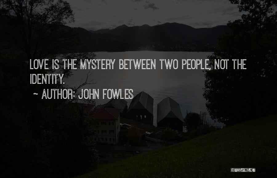 John Fowles Quotes 1048001