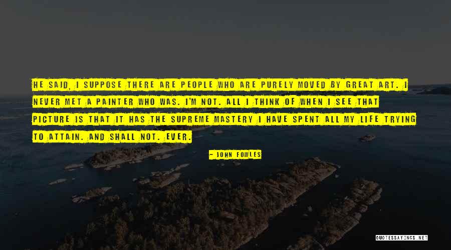 John Fowles Quotes 1297044 John Fowles Quotes 1297044