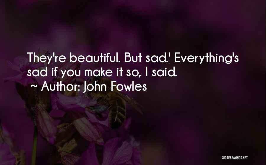John Fowles Quotes 1800569
