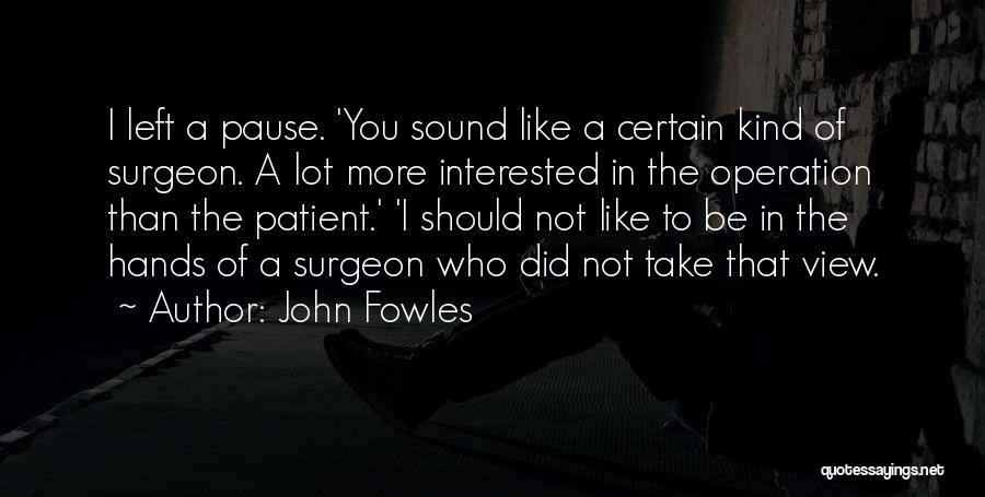John Fowles Quotes 1988011