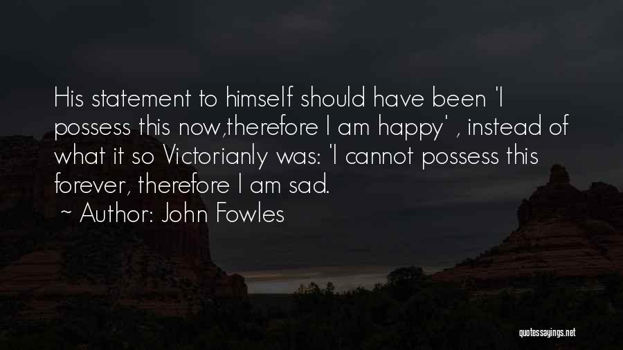 John Fowles Quotes 450011