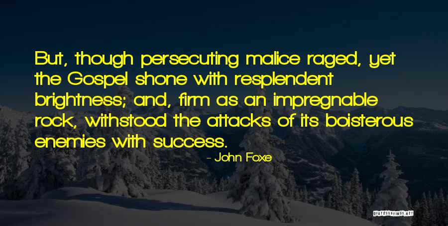 John Foxe Quotes 932539 John Foxe Quotes 932539