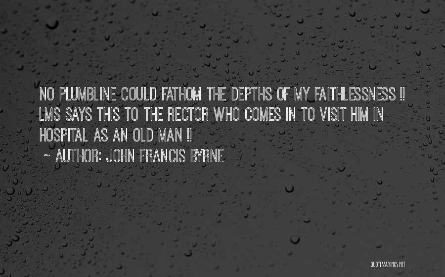 John Francis Byrne Quotes 2028244