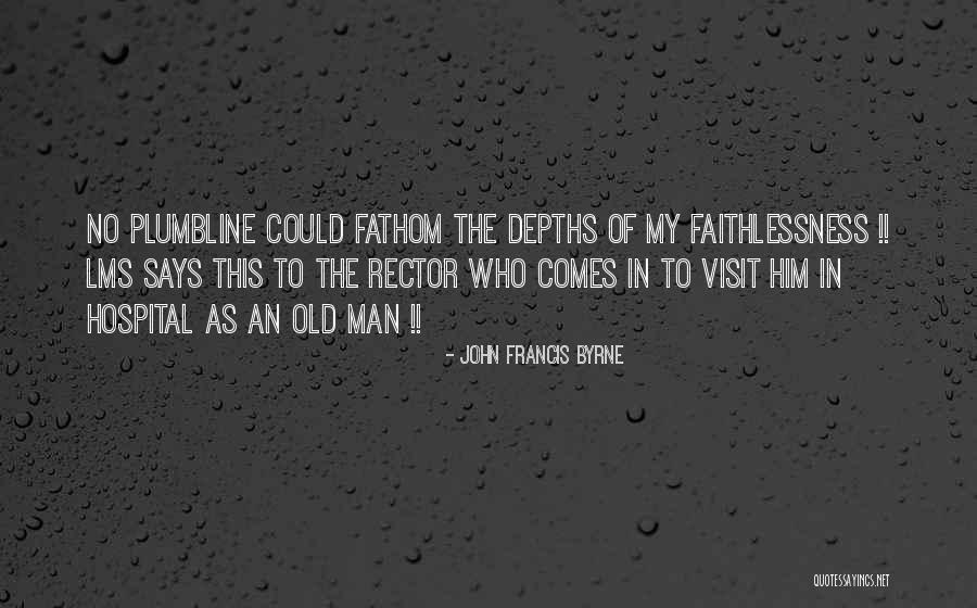 John Francis Byrne Quotes 2028244