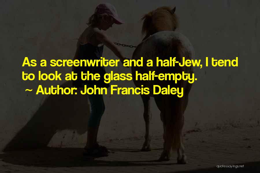 John Francis Daley Quotes 1274488