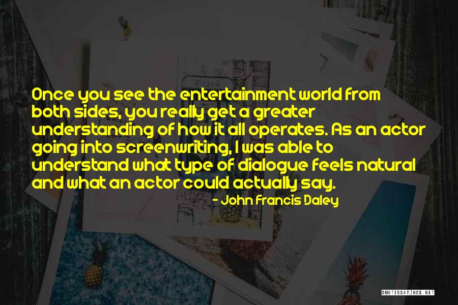 John Francis Daley Quotes 876684 John Francis Daley Quotes 876684