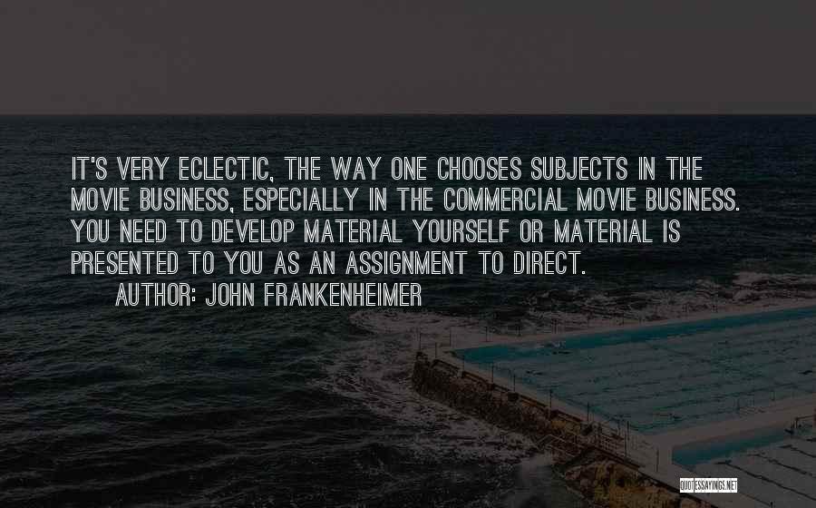 John Frankenheimer Quotes 1478222
