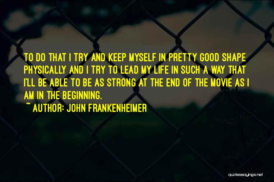 John Frankenheimer Quotes 2103959