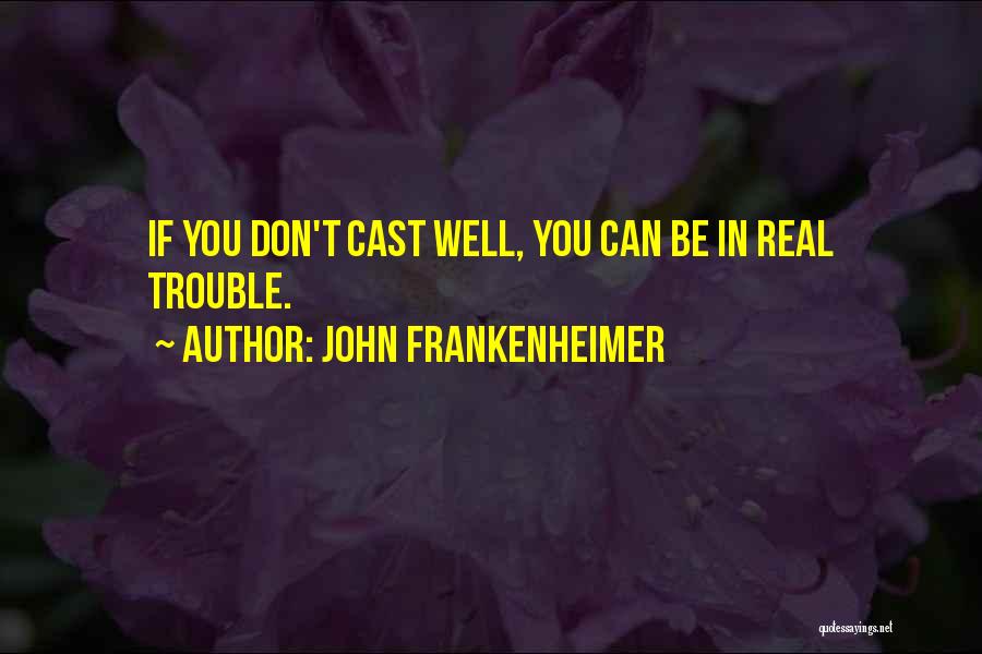 John Frankenheimer Quotes 454199