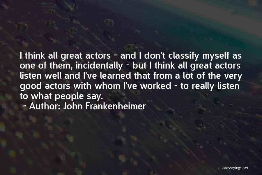John Frankenheimer Quotes 541626