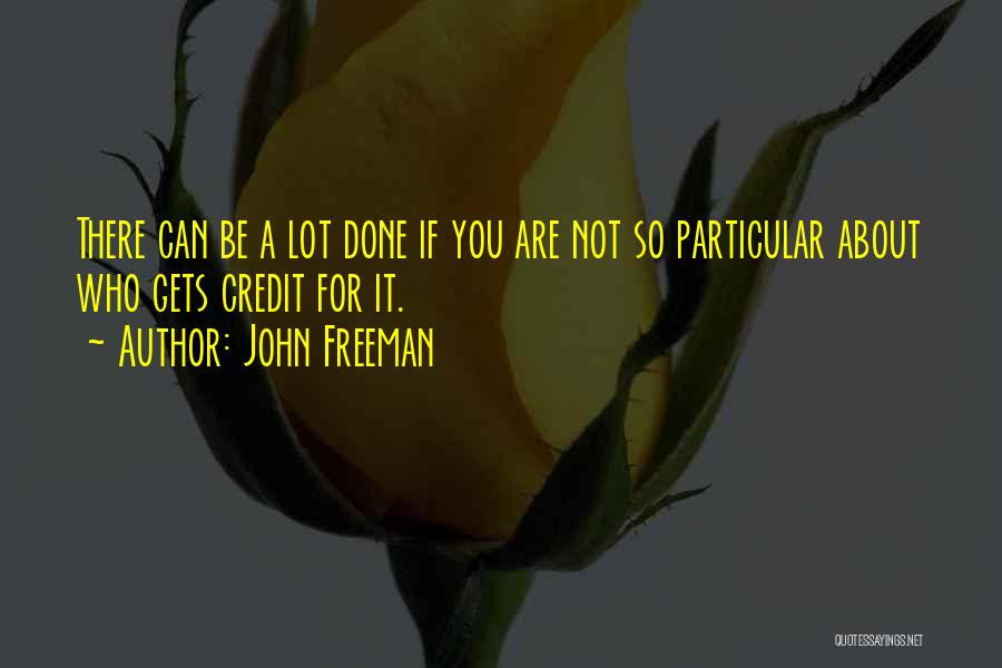 John Freeman Quotes 797276