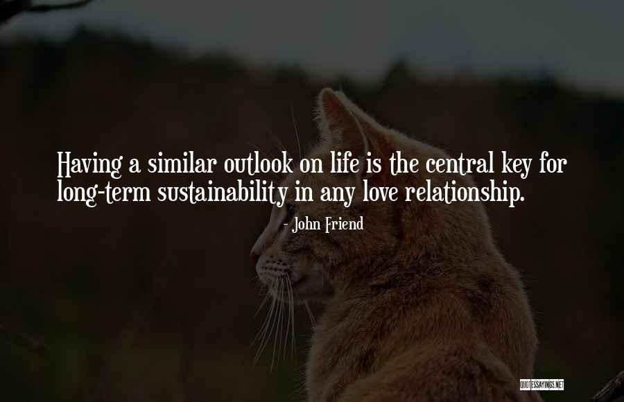 John Friend Quotes 1416407 John Friend Quotes 1416407