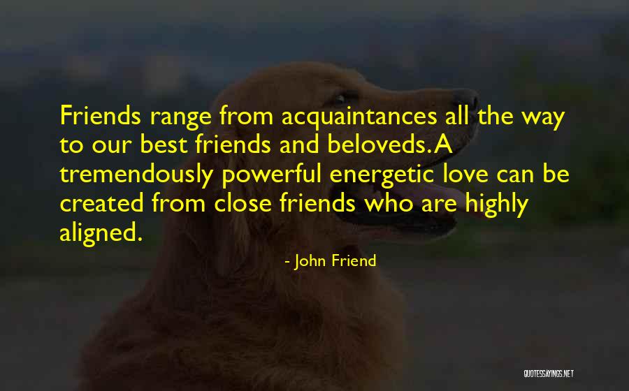 John Friend Quotes 1516526