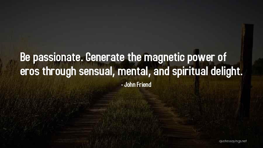 John Friend Quotes 2104933 John Friend Quotes 2104933