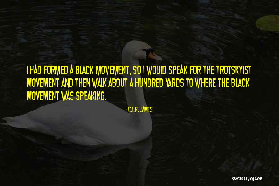 John Froelich Quotes By C.L.R. James John Froelich Quotes By C.L.R. James