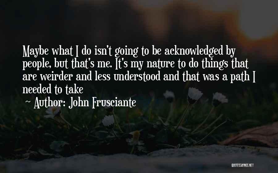 John Frusciante Quotes 1028991