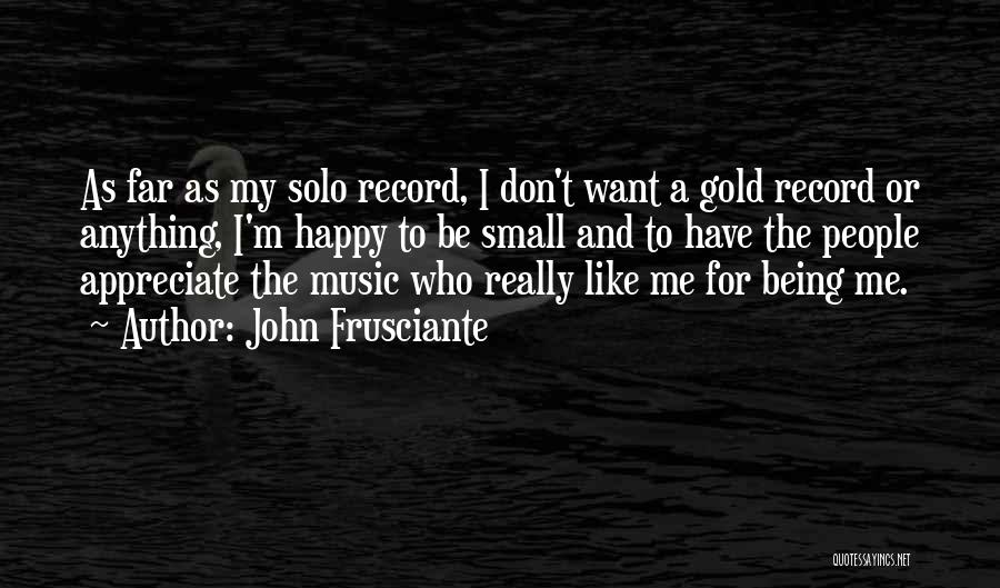John Frusciante Quotes 1611409