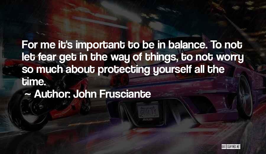 John Frusciante Quotes 1634491