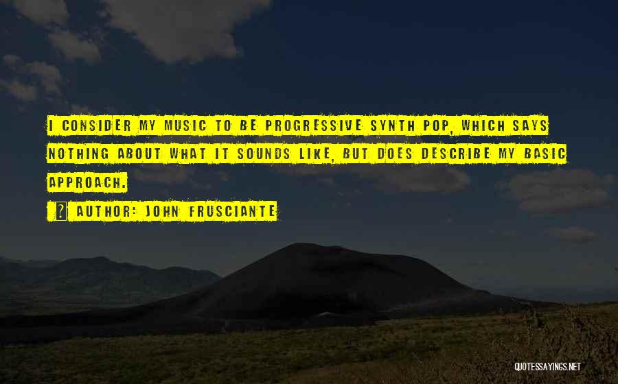 John Frusciante Quotes 1813312