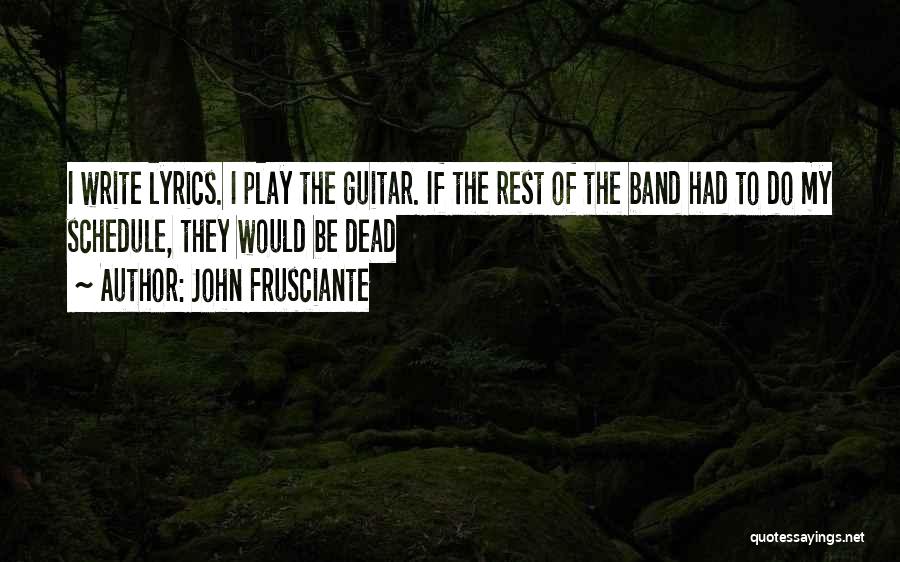 John Frusciante Quotes 204141 John Frusciante Quotes 204141