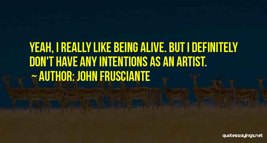 John Frusciante Quotes 2072266