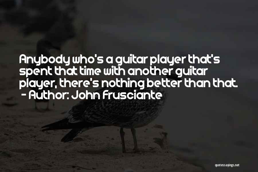 John Frusciante Quotes 236631