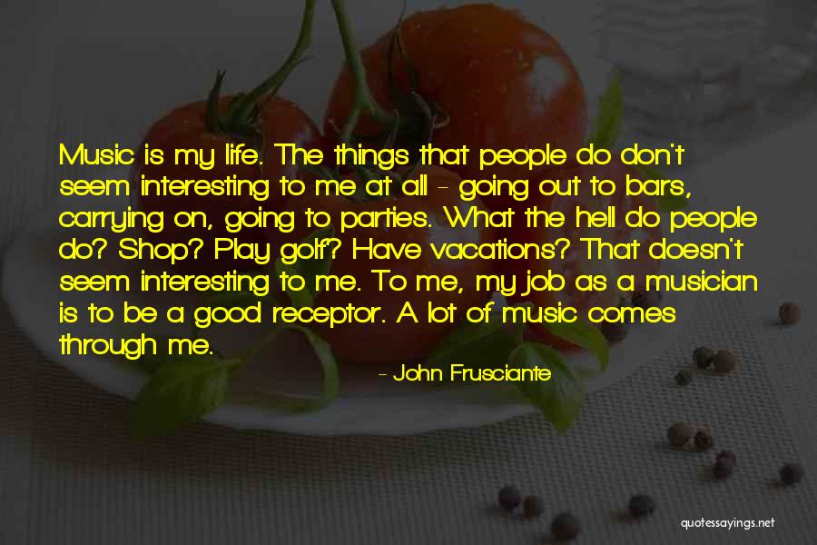 John Frusciante Quotes 321428 John Frusciante Quotes 321428