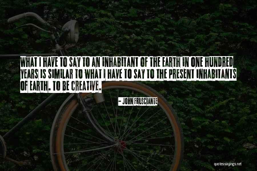 John Frusciante Quotes 550249 John Frusciante Quotes 550249