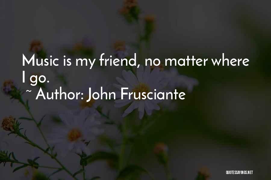 John Frusciante Quotes 584601