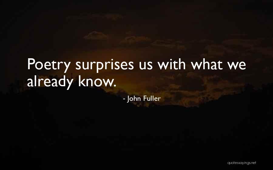 John Fuller Quotes 838076