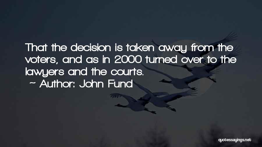 John Fund Quotes 459197