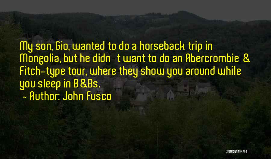 John Fusco Quotes 2047505