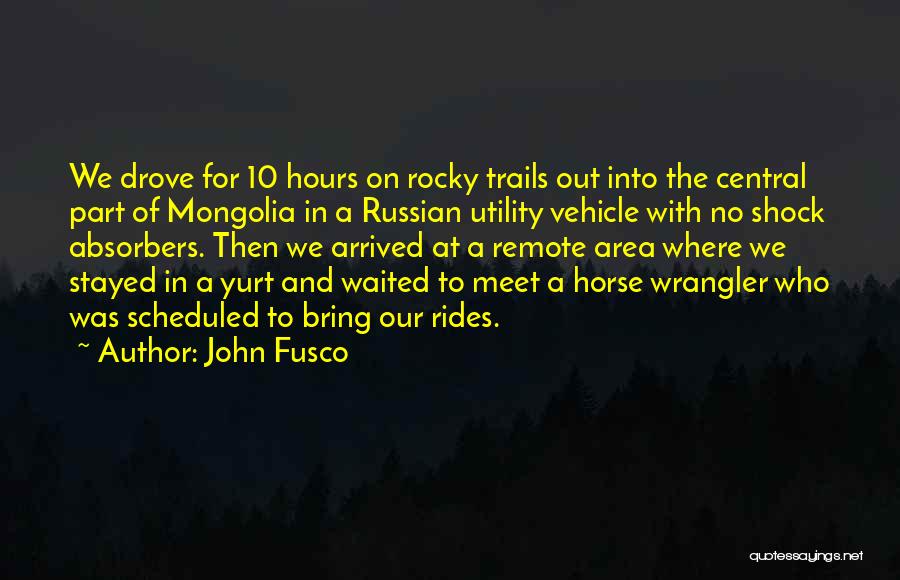 John Fusco Quotes 319845