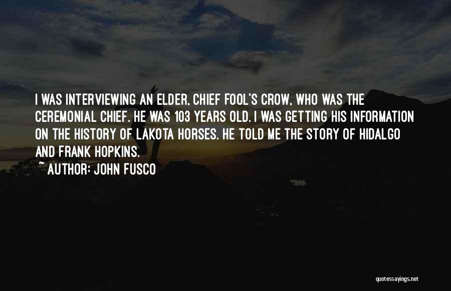 John Fusco Quotes 342742