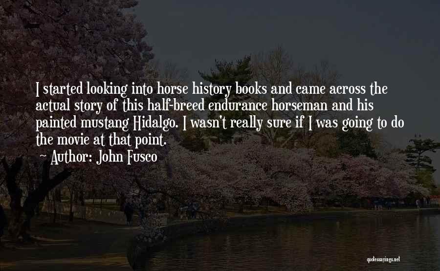 John Fusco Quotes 498238